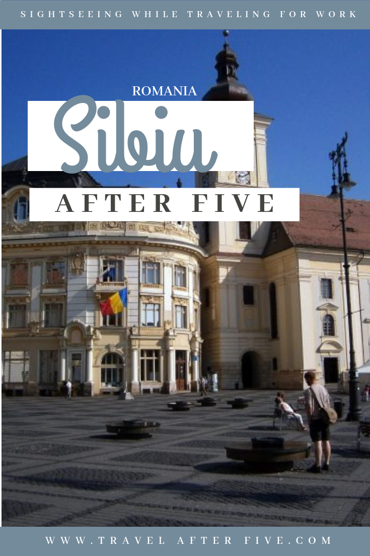 Sibiu, Romania After Five