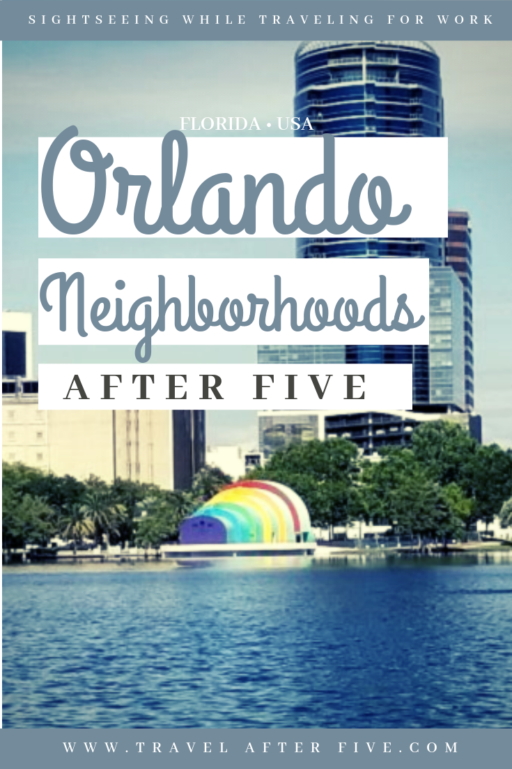 Orlando Neighborhoods After Five: The City Beautiful