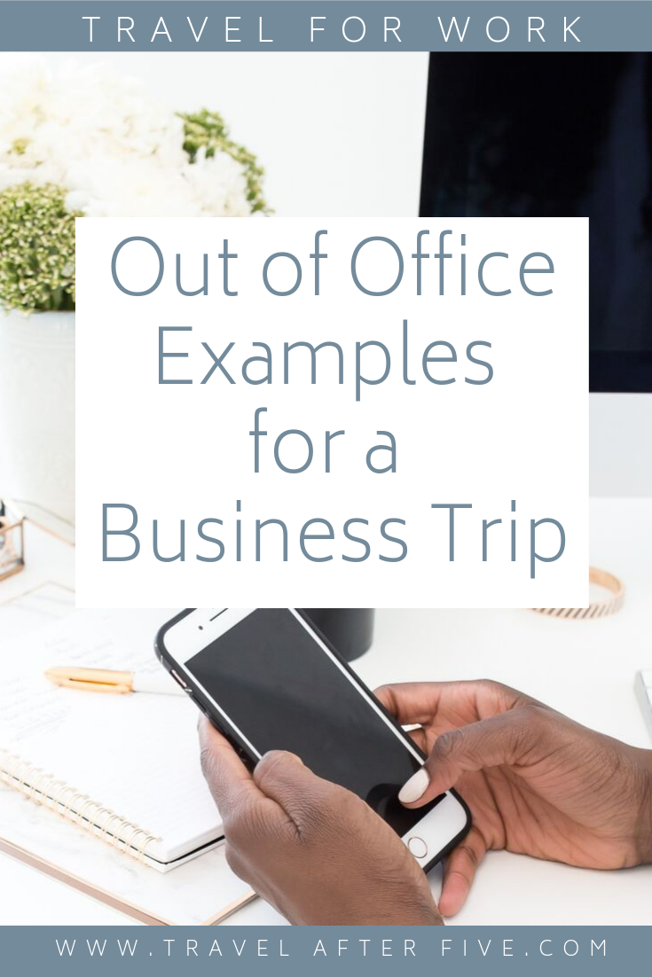 5 Out of Office Examples for Traveling on a Business Trip