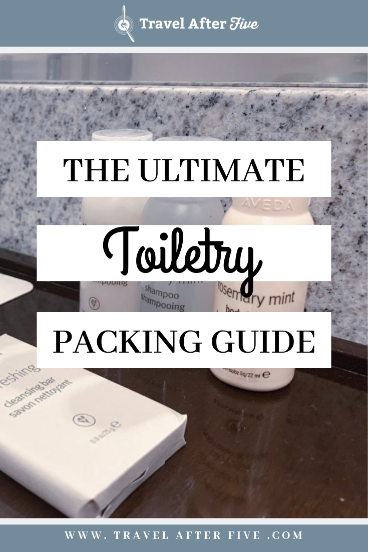 The Ultimate Carry-on Toiletry Packing Guide