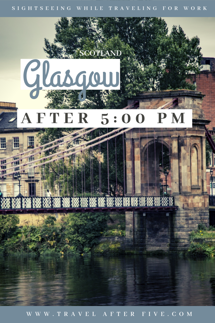 Glasgow, Scotland After 5:00 pm