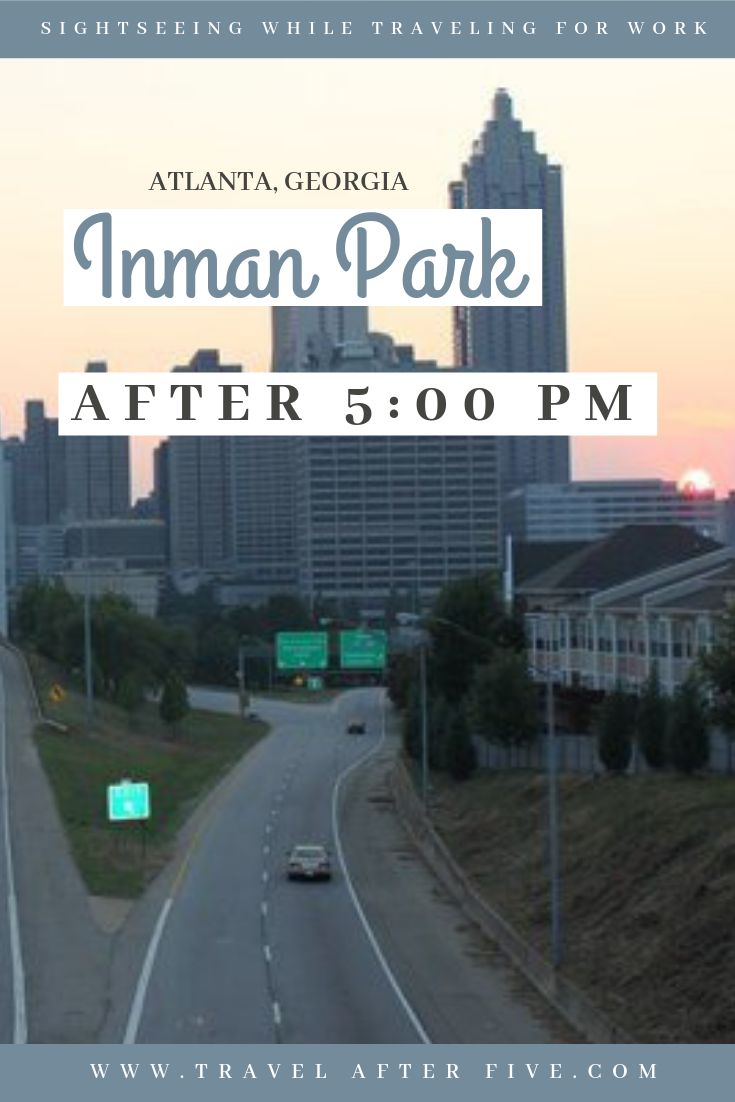 Inman Park, Atlanta After 5:00 pm