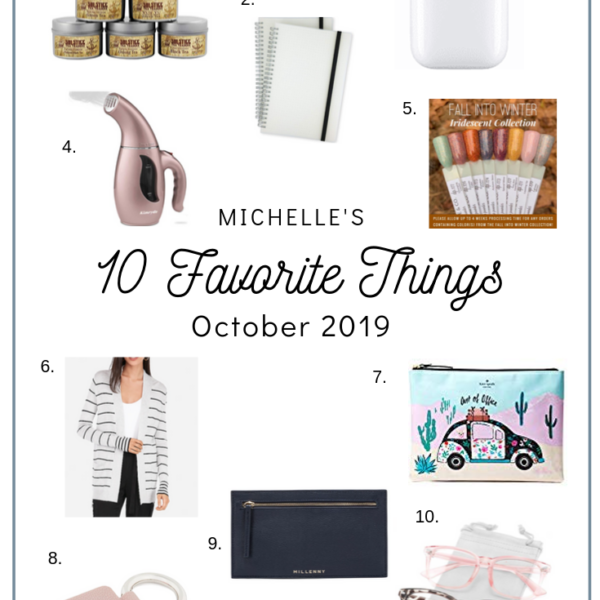 Michelle’s 10 Favorite Things: October 2019
