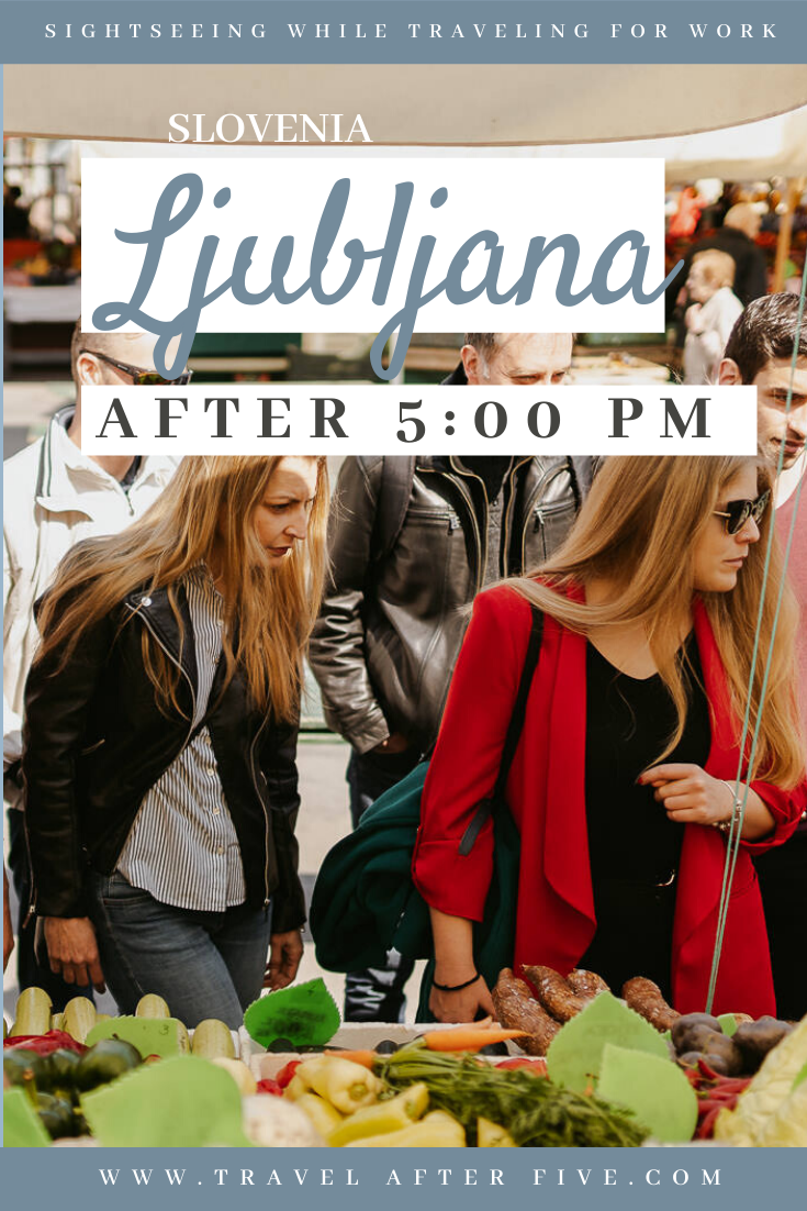 Ljubljana, Slovenia After 5:00 pm