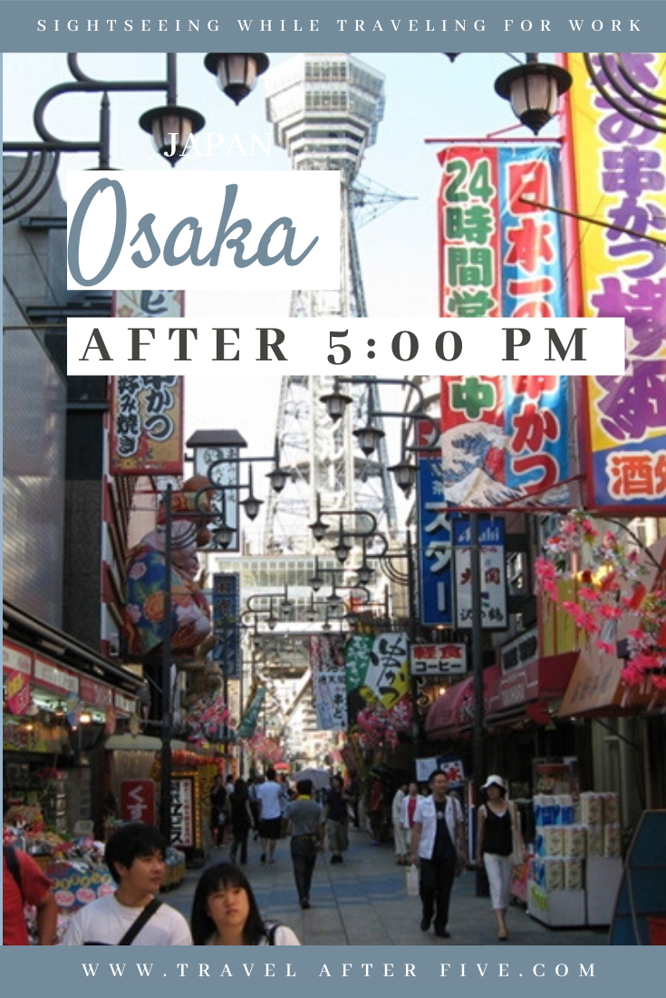 Osaka, Japan After 5:00 pm