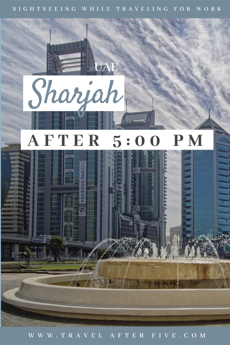 Sharjah, UAE After 5:00 pm