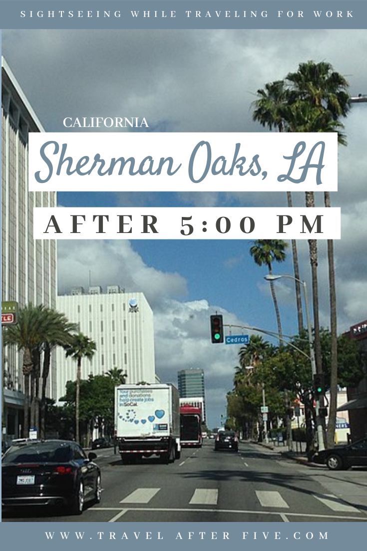 Sherman Oaks, Los Angeles After 5:00 pm