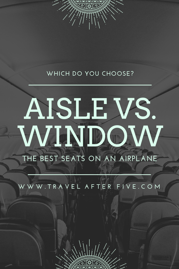 Aisle or Window Seat | The best seats on an airplane