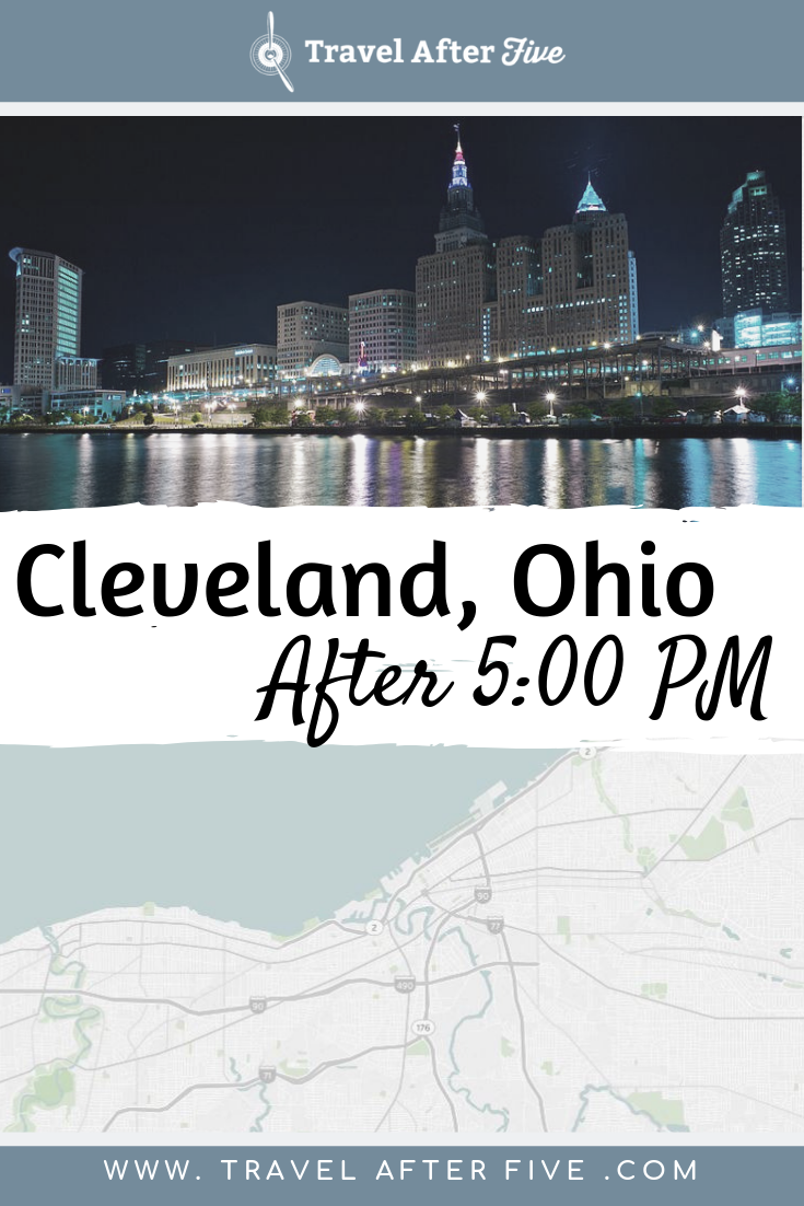 Cleveland, Ohio After Five: Rock and Roll with a Touch of Art