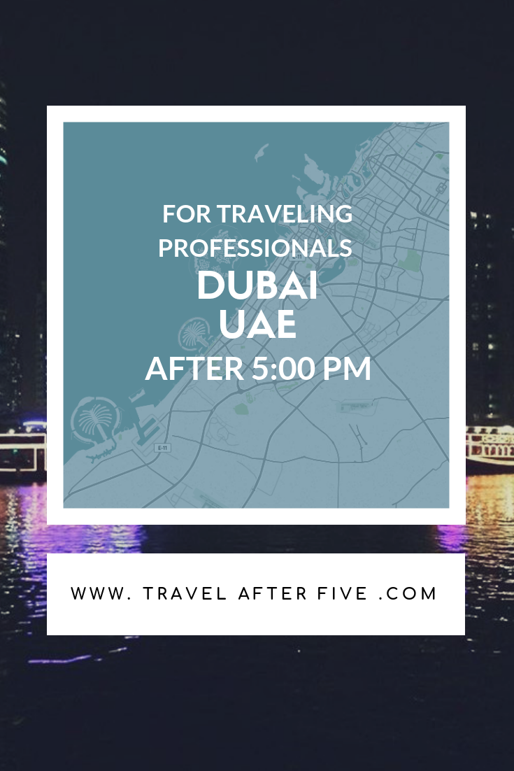 Dubai After Five | Sightseeing in Dubai after work