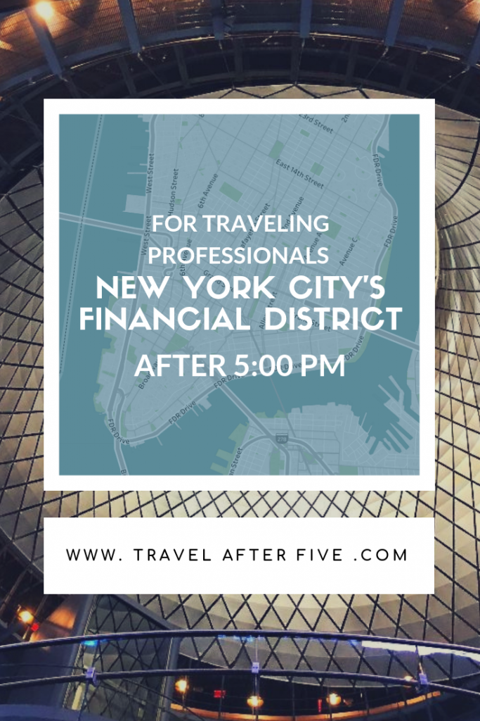 New York City's Financial District After Five | Keep busy after work in FiDi