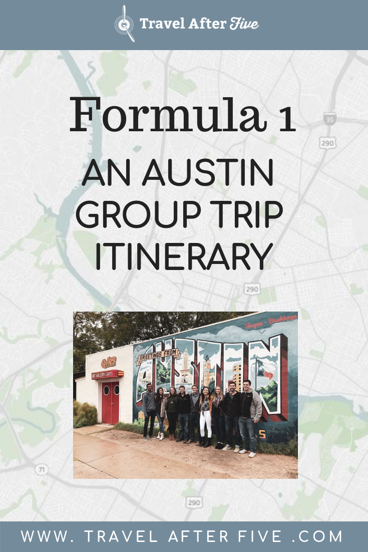 Formula 1: Austin Group Trip Itinerary