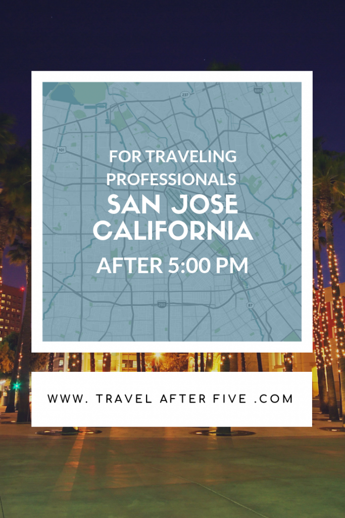 San Jose After Five | Activities in San Jose for after work